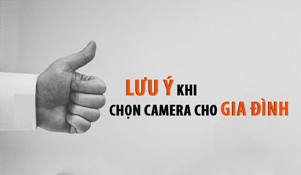 Luu y khi chon camera quan sat